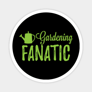 Gardening fanatic Magnet